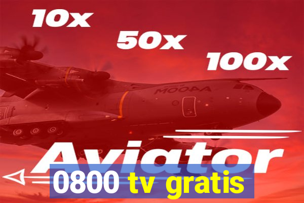 0800 tv gratis